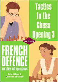 Title: Tactics in the Chess Opening 3: French Defence and Other Half-Open Games, Author: Friso Nijboer