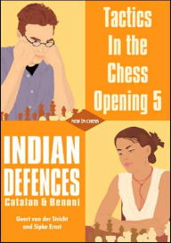 Title: Tactics in the Chess Opening, 5: Indian Defences, Author: Geert van der Stricht