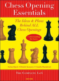 Title: Chess Opening Essentials: The Ideas & Plans Behind ALL Chess Openings, The Complete 1. e4, Author: Stefan Djuric