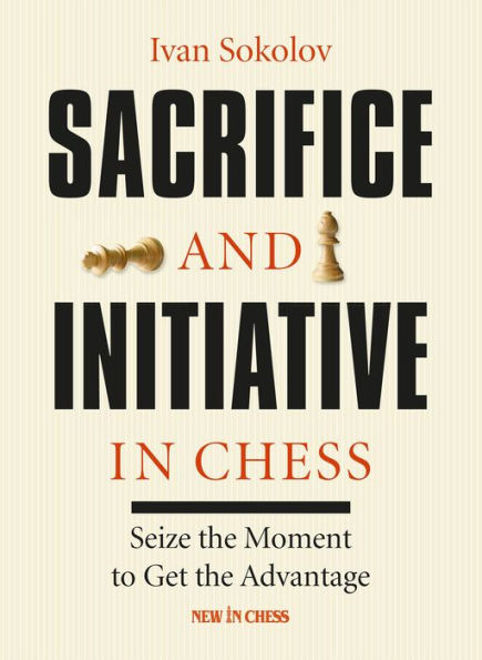 Sacrifice and Initiative in Chess: Seize the Moment to Get the Advantage