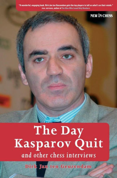 The Day Kasparov Quit: and other chess interviews