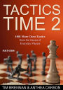 Tactics Time 2: 1001 More Chess Tactics from the Games of Everyday Players