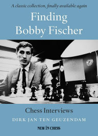 Title: Finding Bobby Fischer, Author: Dirk Jan ten Geuzendam