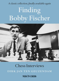 Title: Finding Bobby Fischer, Author: Dirk Jan ten Geuzendam