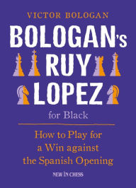 Free audio books ipod touch download Bologan's Ruy Lopez for Black: How to Play for a Win against the Spanish Opening CHM DJVU ePub by Victor Bologan 9789056916077