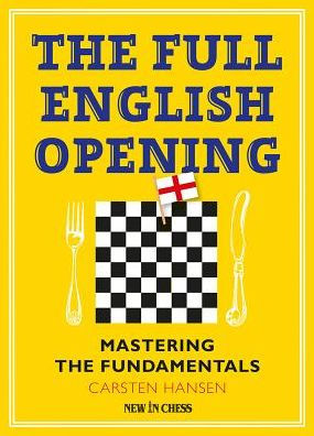 The Full English Opening: Mastering the Fundamentals