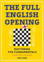 The Full English Opening: Mastering the Fundamentals