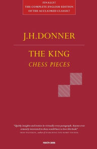 Title: The King: Chess Pieces, Author: J. H. Donner