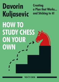 Ebook file sharing free download How to Study Chess on Your Own: Creating a Plan that Works... and Sticking to it! DJVU RTF PDF by Davorin Kuljasevic