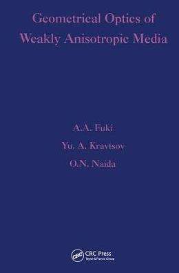 Geometrical Optics of Weakly Anisotropic Media / Edition 1