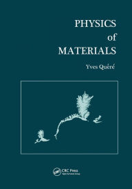 Title: Physics of Materials / Edition 1, Author: Yves Quere