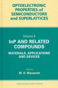 Title: InP and Related Compounds: Materials, Applications and Devices / Edition 1, Author: M O Manasreh