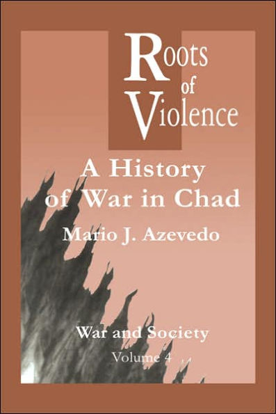 The Roots of Violence: A History War Chad