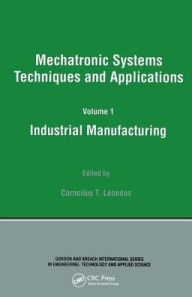 Title: Industrial Manufacturing / Edition 1, Author: Cornelius T. Leondes