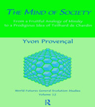 Title: The Mind of Society / Edition 1, Author: Yvon Provencal