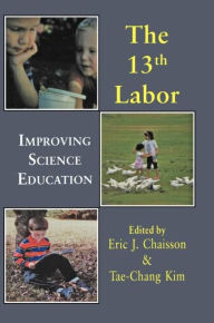 Title: Thirteenth Labor / Edition 1, Author: Eric J . Chaisson