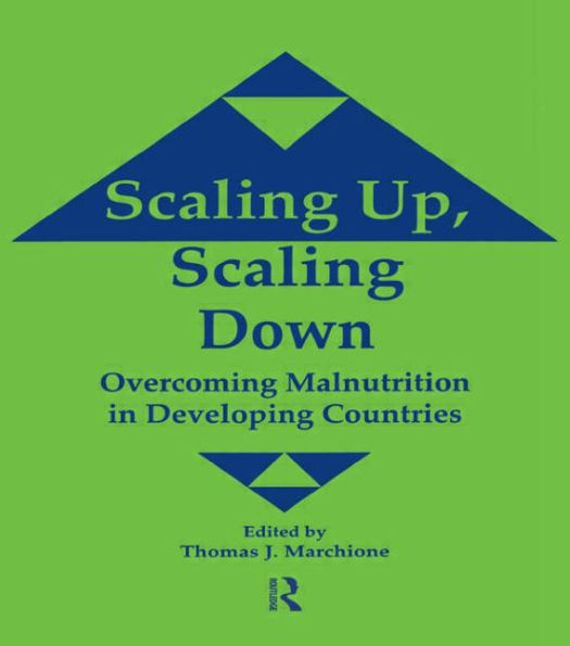 Scaling Up Scaling Down: Overcoming Malnutrition in Developing Countries / Edition 1