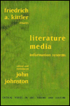 Title: Literature, Media, Information Systems, Author: Friedrich Kittler