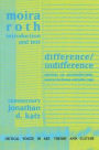 Difference / Indifference: Musings on Postmodernism, Marcel Duchamp and John Cage / Edition 1