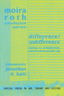 Difference / Indifference: Musings on Postmodernism, Marcel Duchamp and John Cage / Edition 1