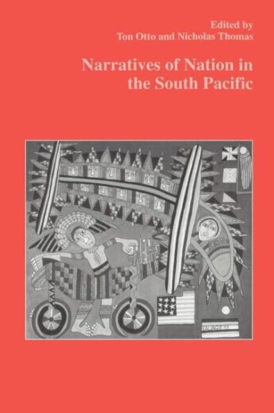 Narratives of Nation in the South Pacific / Edition 1