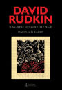 David Rudkin: Sacred Disobedience: An Expository Study of his Drama 1959-1994 / Edition 1