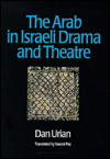 Title: The Arab in Israeli Drama and Theatre, Author: Dan Urian