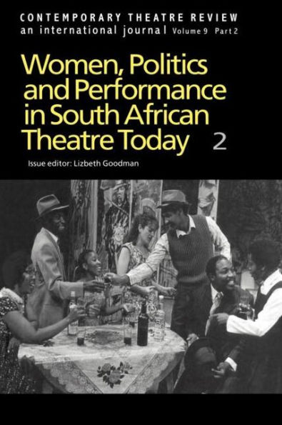 Women, Politics and Performance in South African Theatre Today: Volume 2