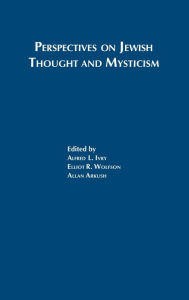 Title: Perspectives on Jewish Thought and Mysticism, Author: Alfred L. Ivry