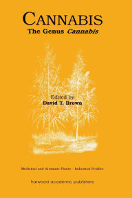 Title: Cannabis: The Genus Cannabis / Edition 1, Author: David T Brown