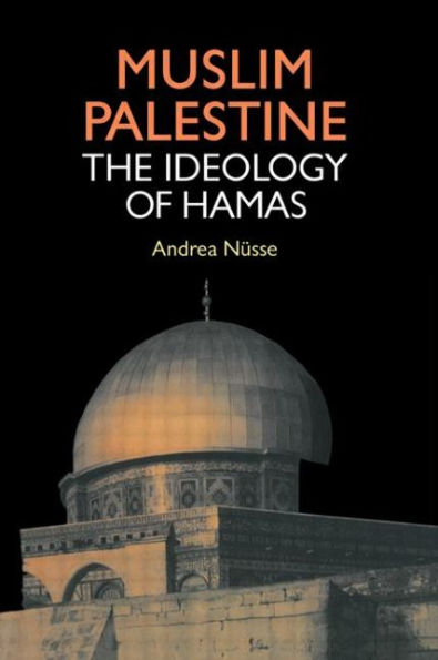 Muslim Palestine: The Ideology of Hamas / Edition 1