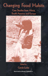Changing Food Habits: Case Studies from Africa, South America and Europe / Edition 1
