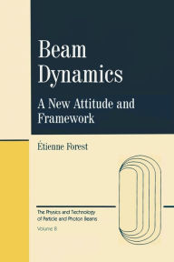 Title: Beam Dynamics / Edition 1, Author: Etienne Forest