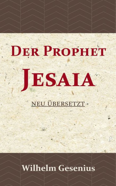 Der Prophet Jesaia: Neu übersetzt