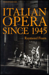 Title: Italian Opera Since 1945 / Edition 1, Author: Raymond Fearn