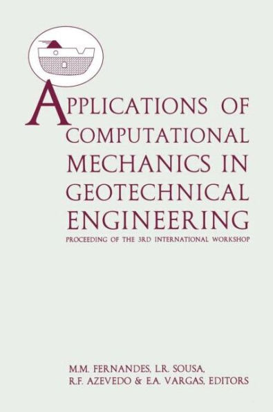 Applications of Computational Mechanics in Geotechnical Engineering / Edition 1