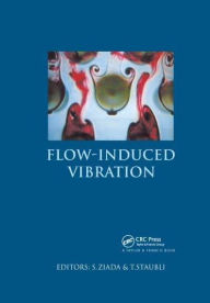 Title: Flow-Induced Vibration: Proceedings of the 7th International Conference, Lucerne, Switzerland, 19-20 June 2000., Author: S. Ziada