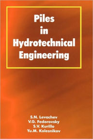 Title: Piles in Hydrotechnical Engineering / Edition 1, Author: V.G. Fedorovsky