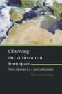 Observing Our Environment from Space - New Solutions for a New Millennium: Proceedings of the 21st EARSel Symposium, Paris, France, 14-16 May 2001 / Edition 1