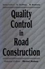 Quality Control in Road Construction / Edition 1