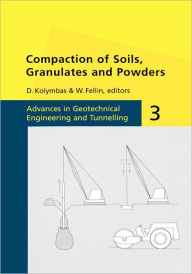 Title: Compaction of Soils, Granulates and Powders / Edition 1, Author: W. Fellin