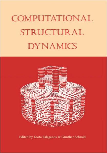 Computational Structural Dynamics: Proceedings of the International Workshop, IZIIS, Skopje, Macedonia, 22-24 February 2001 / Edition 1