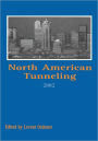 North American Tunneling 2002: Proceedings of the NAT Conference, Seattle, 18-22 May 2002 / Edition 1