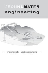 Title: Groundwater Engineering - Recent Advances: Proceedings of the International Symposium, Okayama, Japan, May 2003 / Edition 1, Author: Iichiro Kono