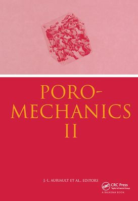 Poromechanics II: Proceedings of the Second Biot Conference on Poromechanics, Grenoble, France, 26-28 August 2002 / Edition 1