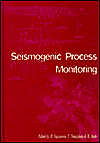 Title: Seismogenic Process Monitoring: Proceedings of a joint Japan-Poland Symposium on Mining and Experimental Seismology, Kyoto, Japan, November 1999 / Edition 1, Author: M. Ando