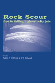 Title: Rock Scour Due to Falling High-Velocity Jets, Author: A.J. Schleiss