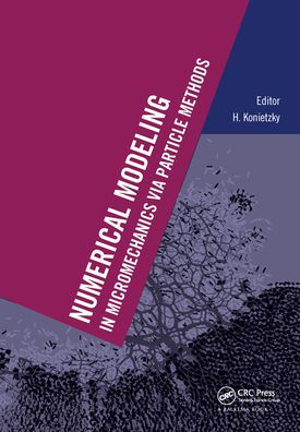 Numerical Modeling in Micromechanics via Particle Methods: International PFC Symposium, Gelsenkirchen, Germany, 6-8 November 2002 / Edition 1
