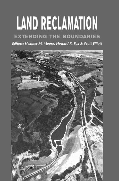 Land Reclamation - Extending Boundaries: Proceedings of the 7th International Conference, Runcorn, UK, 13-16 May 2003