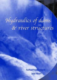 Title: Hydraulics of Dams and River Structures: Proceedings of the International Conference, Tehran, Iran, 26-28 April 2004 / Edition 1, Author: Farhad Yazdandoost